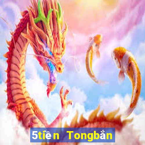 5tiền Tongbắn trứng Ngu Ngu