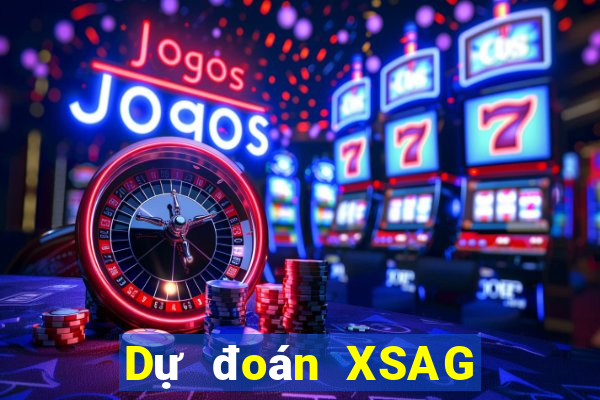 Dự đoán XSAG ngày 11