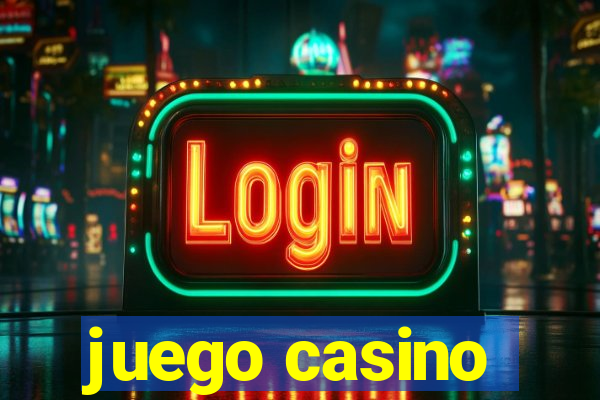 juego casino