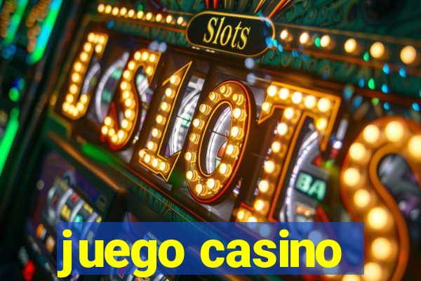 juego casino