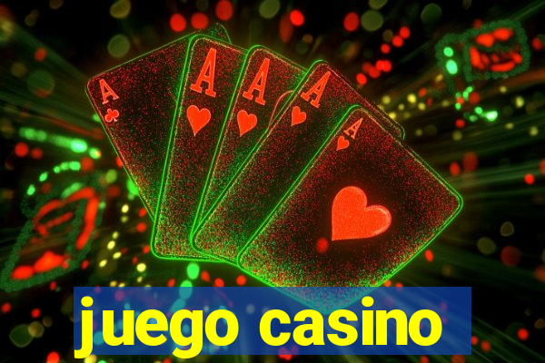 juego casino