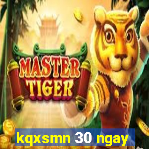 kqxsmn 30 ngay