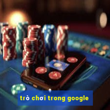 trò chơi trong google