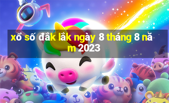 xổ số đắk lắk ngày 8 tháng 8 năm 2023