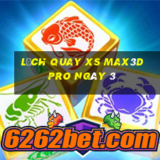 Lịch quay xs Max3D Pro ngày 3