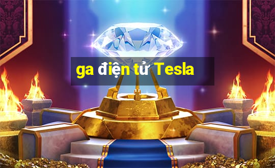 ga điện tử Tesla