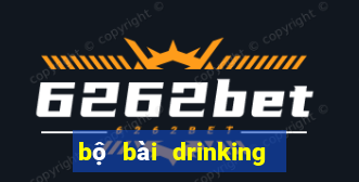 bộ bài drinking game ướt at