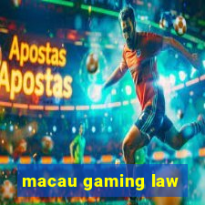 macau gaming law