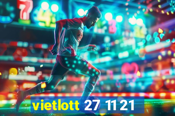 vietlott 27 11 21