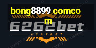 bong8899 comcom