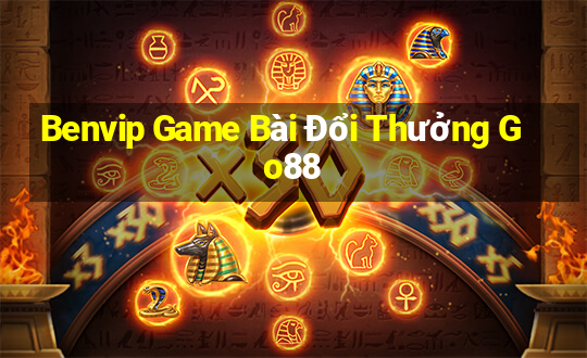 Benvip Game Bài Đổi Thưởng Go88