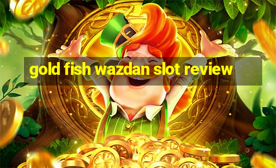 gold fish wazdan slot review