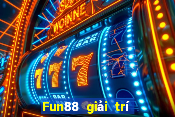 Fun88 giải trí Đông Hưng