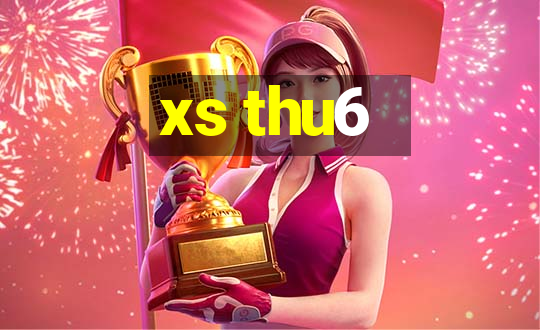 xs thu6