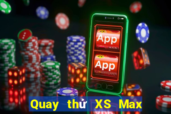 Quay thử XS Max 3D Chủ Nhật