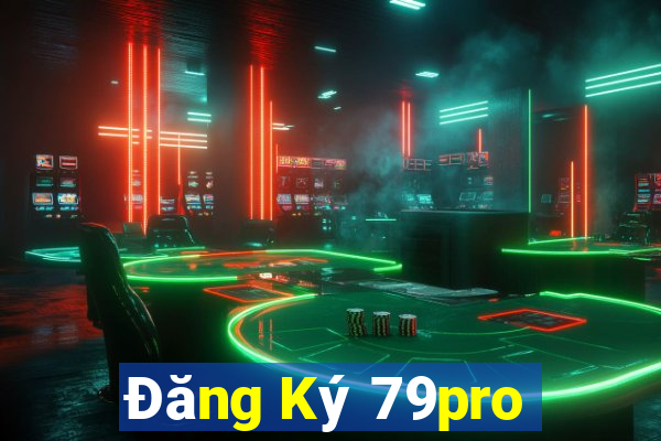 Đăng Ký 79pro