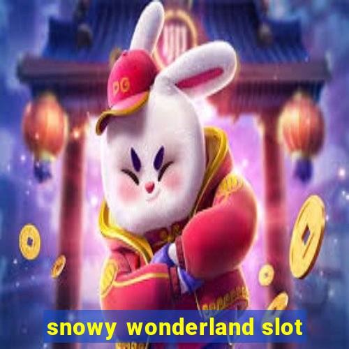 snowy wonderland slot