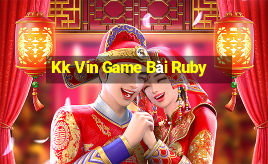 Kk Vin Game Bài Ruby