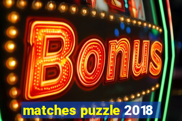 matches puzzle 2018