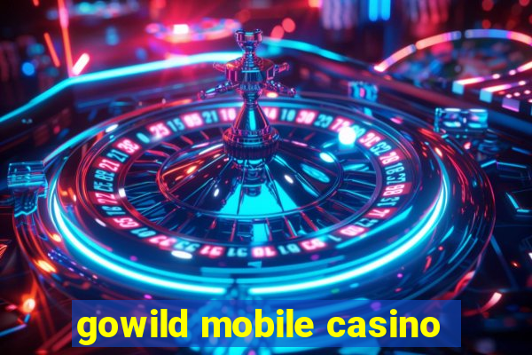 gowild mobile casino