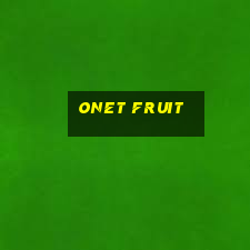 onet fruit