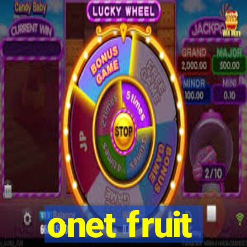 onet fruit