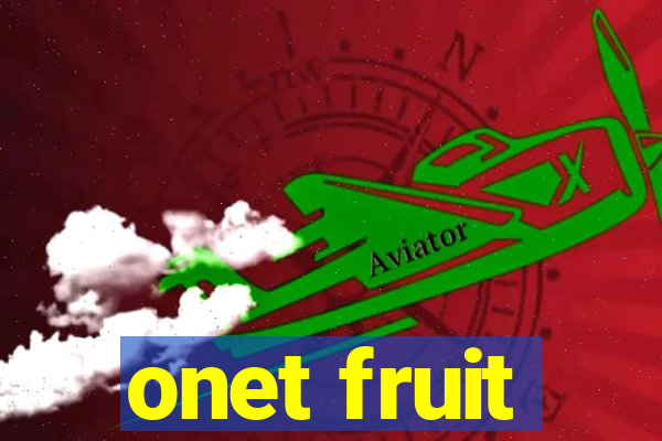 onet fruit