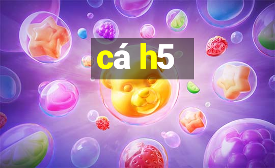 cá h5