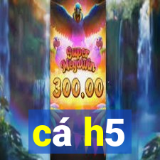 cá h5