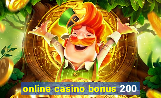 online casino bonus 200