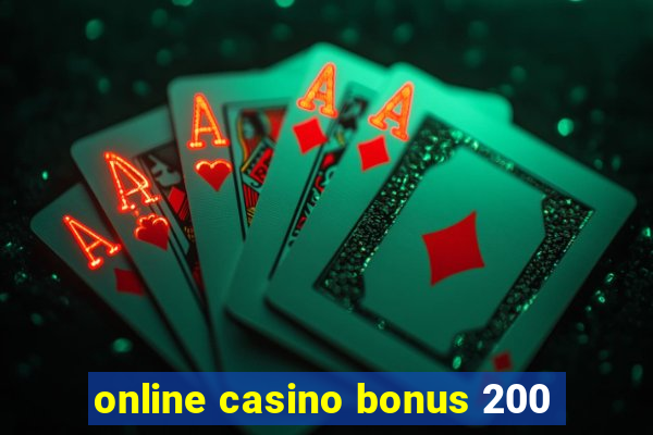 online casino bonus 200