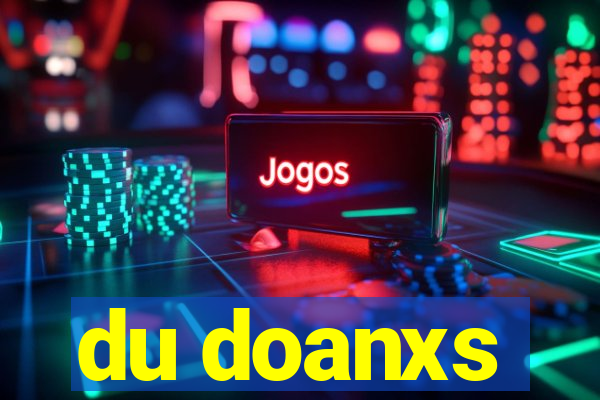 du doanxs