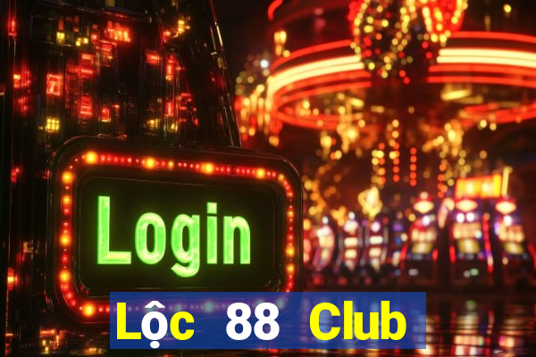 Lộc 88 Club Tải Game Bài Đổi Thưởng Uy Tín 2024