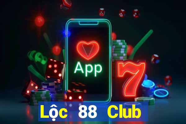 Lộc 88 Club Tải Game Bài Đổi Thưởng Uy Tín 2024