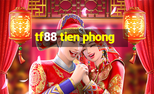 tf88 tien phong