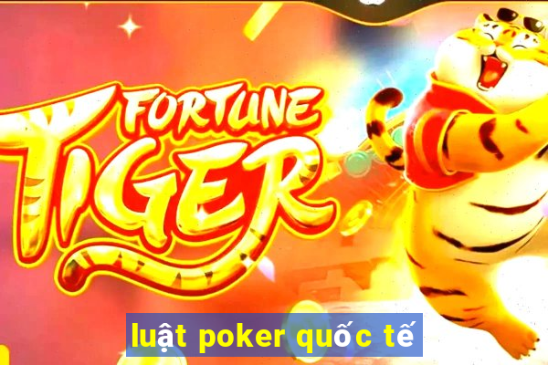 luật poker quốc tế