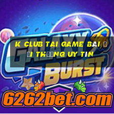 K Club Tai Game Bài Đổi Thưởng Uy Tín