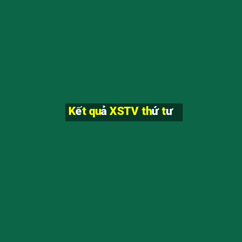 Kết quả XSTV thứ tư