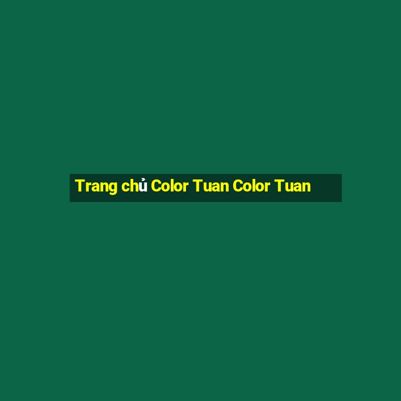 Trang chủ Color Tuan Color Tuan