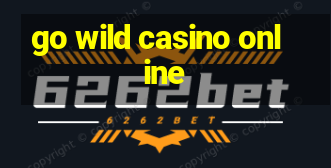 go wild casino online