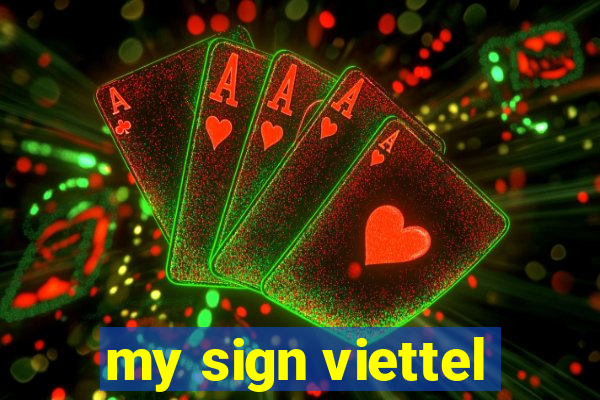 my sign viettel