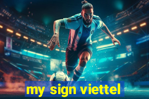 my sign viettel