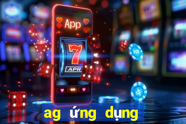 ag ứng dụng trực tuyến