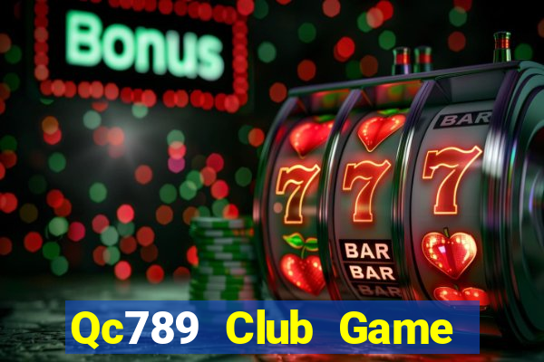 Qc789 Club Game Bài Fa88 Apk