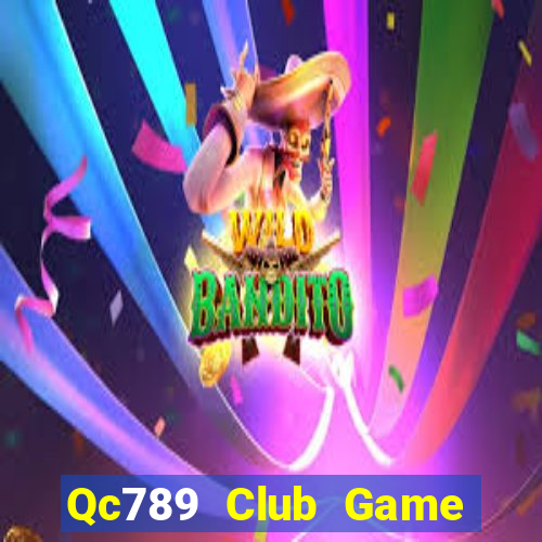 Qc789 Club Game Bài Fa88 Apk