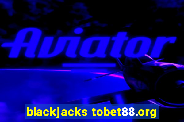 blackjacks tobet88.org