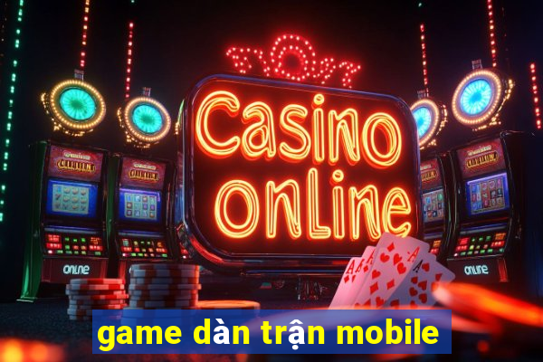 game dàn trận mobile