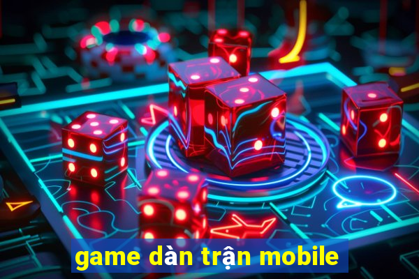 game dàn trận mobile