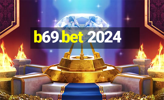 b69.bet 2024