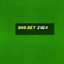 b69.bet 2024